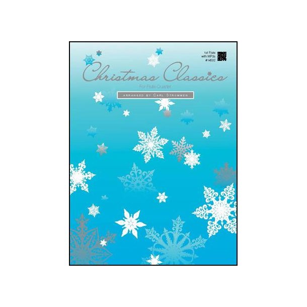 Christmas Classics For Flute Quartet - 1st Flute : with MP3s