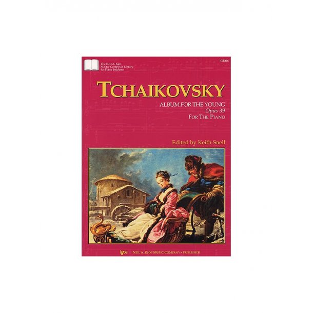 Pyotr Ilyich Tchaikovsky: Album For The Young Op.39