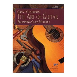Grant Gustafson: The Art Of Guitar - Beginning Class Method (Teacher's Edition)