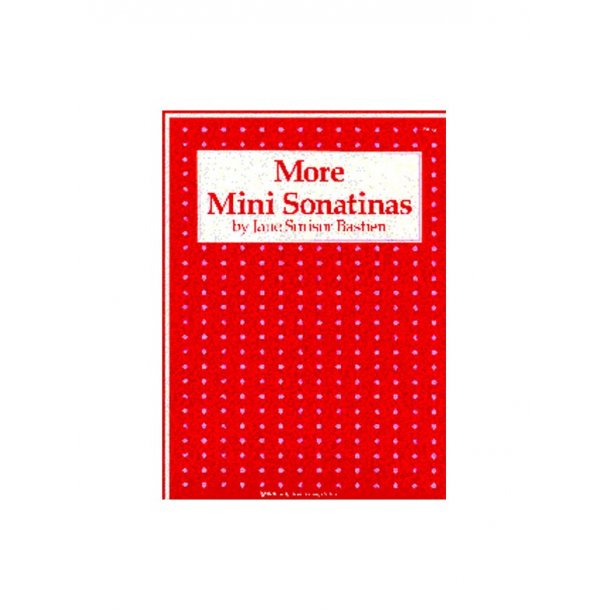 Jane Smisor Bastien: More Mini Sonatinas (Piano)