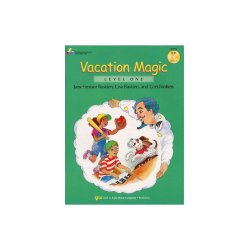 Bastien: Vacation Magic (Level One)