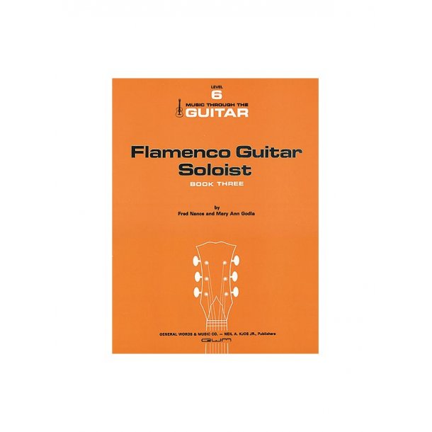 Fred Nance and Mary Ann Godla: Flamenco Guitar Soloist - Book 3