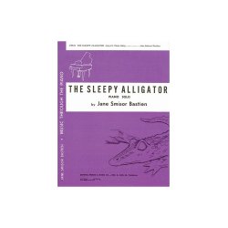 Jane Bastien: The Sleepy Alligator