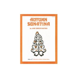 Jane Bastien: Autumn Sonatina