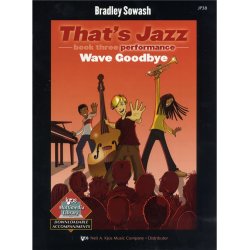 Bradley Sowash: That's Jazz Book Three - Wave Goodbye