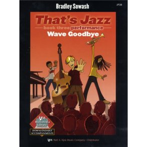 Bradley Sowash: That's Jazz Book Three - Wave Goodbye