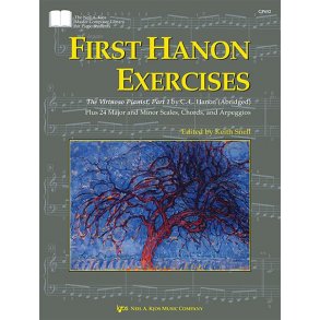 First Hanon Exercises: Part 1 : The Virtuoso Pianist (Abridged) Plus 24 Major and Minor Scales, Chords and Arpeggios