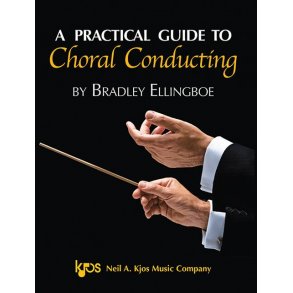 A Practical Guide to Choral Conducting