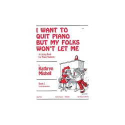 I Want To Quit Piano But My Folks Won't Let Me,Bk1
