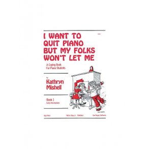 I Want To Quit Piano But My Folks Won't Let Me,Bk1