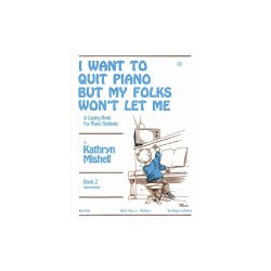 I Want To Quit Piano But My Folks Won't Let Me,Bk2