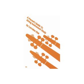 Parent's Guide To String Instrument Study, A