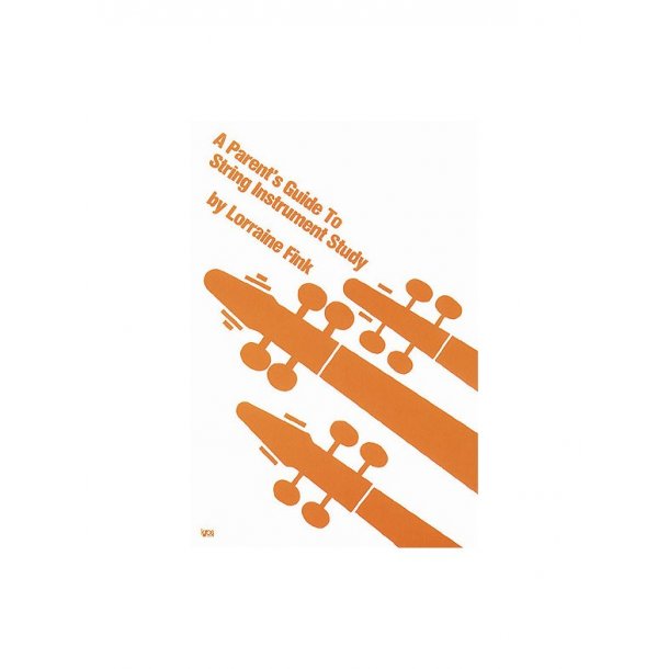 Parent's Guide To String Instrument Study, A