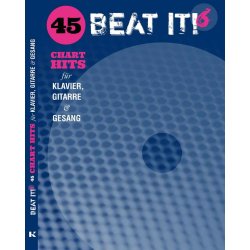 Beat It! Band 6 : 45 Charthits f&uuml;r Klavier, Gitarre & Gesang