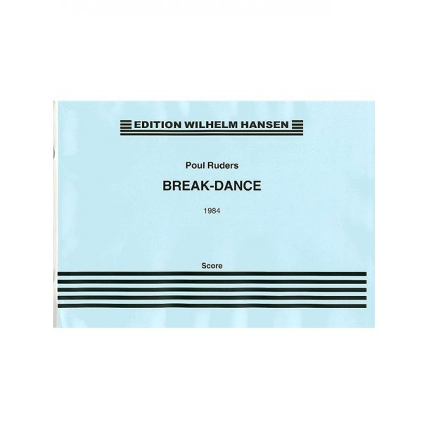 Poul Ruders: Break-Dance (Score)