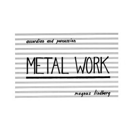 Magnus Lindberg: Metal Work