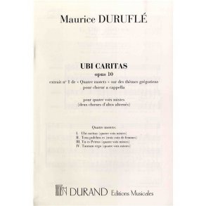 Maurice Durufle: Ubi Caritas - Quatre Motets No.1 (SATB)