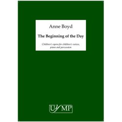 Anne Boyd: The Beginning Of The Day (Children's Opera)
