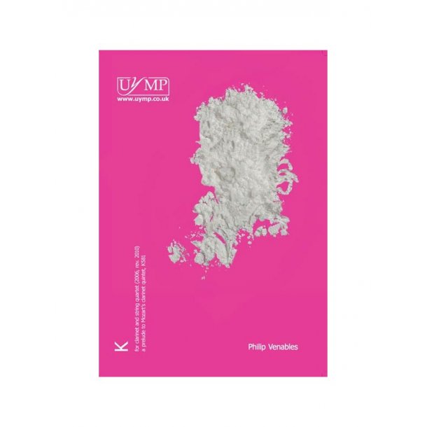 Philip Venables: K (Clarinet &amp; String Quartet, after W A Mozart) - Score