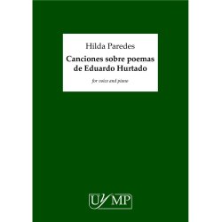 Hilda Paredes: Canciones Sobre Poemas De Eduardo Hurtado (Voice/Piano)