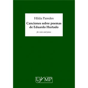 Hilda Paredes: Canciones Sobre Poemas De Eduardo Hurtado (Voice/Piano)
