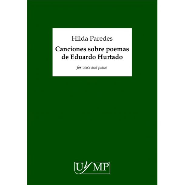 Hilda Paredes: Canciones Sobre Poemas De Eduardo Hurtado (Voice/Piano)