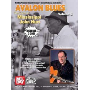 Avalon Blues The Guitar of Mississippi John Hurt : Volume 2