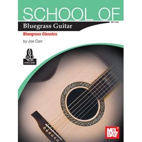 School of Bluegrass Guitar- Bluegrass Classics