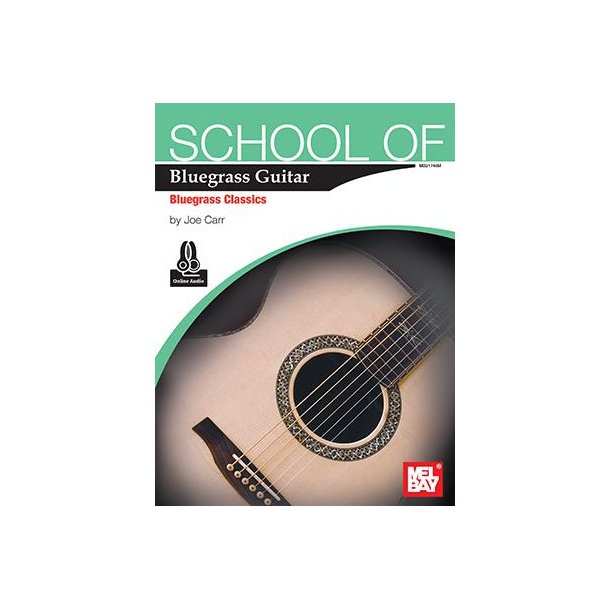 School of Bluegrass Guitar- Bluegrass Classics