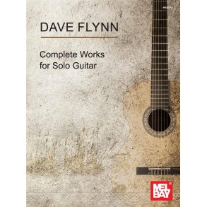 Dave Flynn Complete Works for Solo Guitar