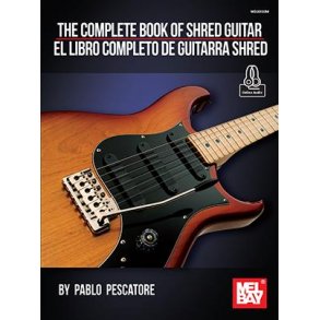 The Complete Book of Shred Guitar : El libro completo de guitarra shred