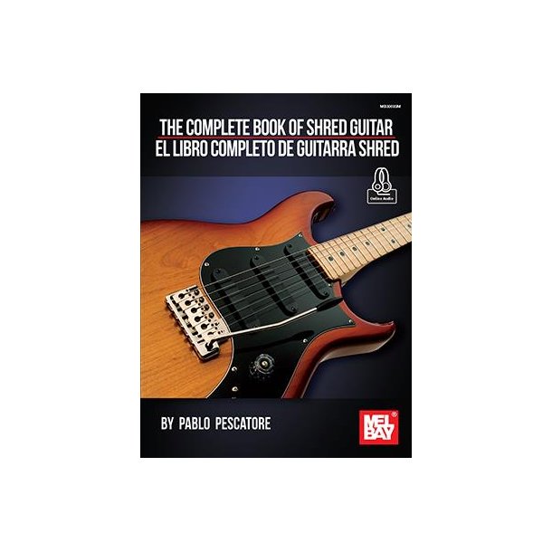 The Complete Book of Shred Guitar : El libro completo de guitarra shred