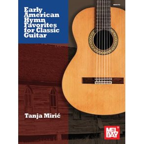 Early American Hymn Favorites for Classic Guitar
