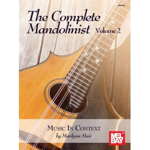 The Complete Mandolinist : Volume 2 - Music in Context