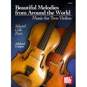 Beautiful Melodies from Around the World : Music for Two Violins