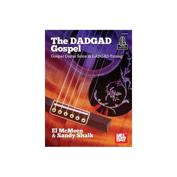 The DADGAD Gospel : Gospel Guitar Solos in DADGAD Tuning