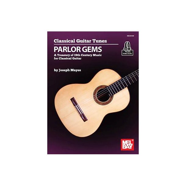 Classical Guitar Tunes : Parlor Gems A Treasury of 19th Century Music for Classical Guitar