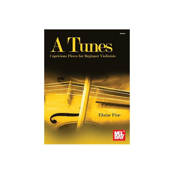 A Tunes : Capricious Pieces for Beginner Violinists