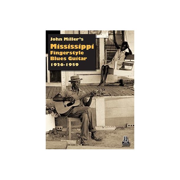 John Miller's Mississippi Fingerstyle Blues Guitar : 1926-1959