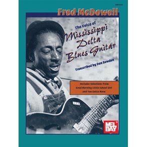 The Voice of Mississippi Delta Blues Guitar