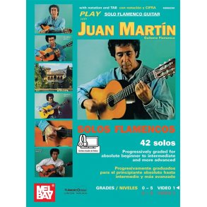 Play Solo Flamenco Guitar - Vol. 1 : with Juan Martin