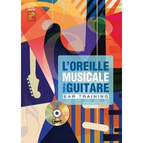 L'Oreille musicale pour la guitare - Ear Training