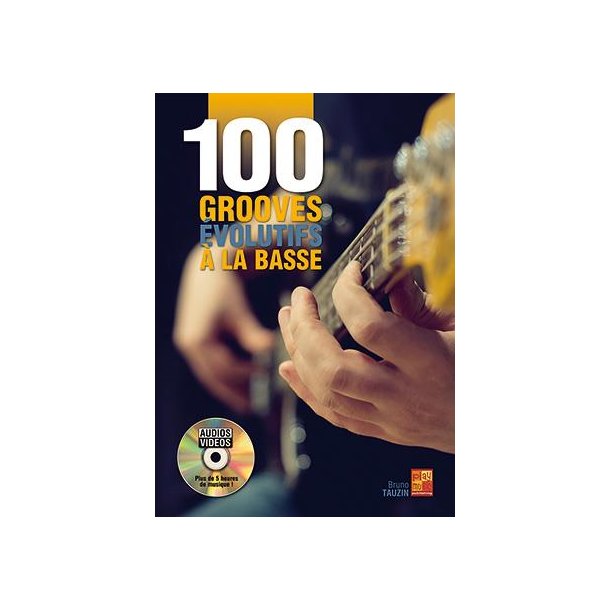 100 grooves &eacute;volutifs &agrave; la basse