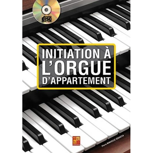 Initiation &agrave; l'orgue d'appartement