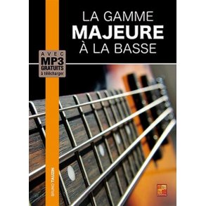 La Gamme Majeure à La Basse : Avec Mp3 gratuite à télécharger