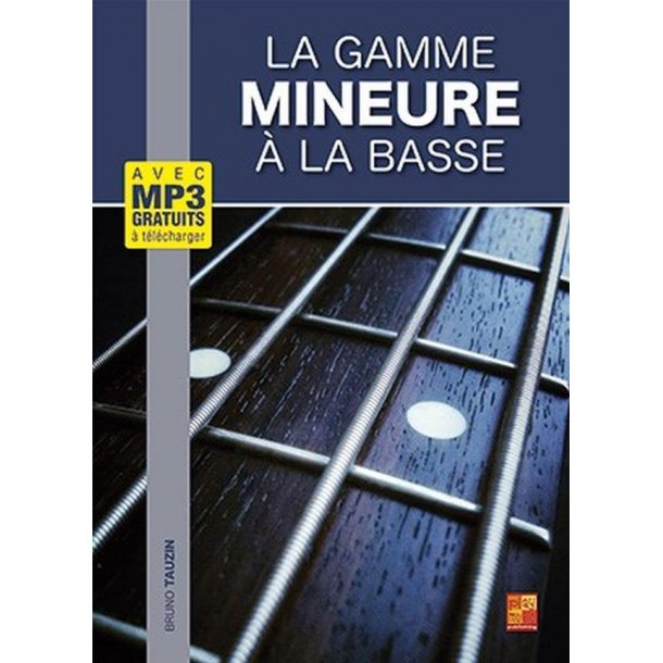La gamme mineure &agrave; la basse