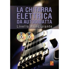 La?chitarra elettrica da autodidatta : Livello Principiante