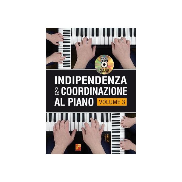 Indipendenza &amp; coordinazione al piano : Volume 3