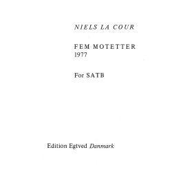 Niels La Cour: Fem Motetter 1977 (SATB)