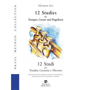 12 studi per tromba, cornetta e flicorno : Studi avanzati di tecnica, espressione e trasporto